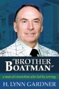 Brother Boatman: A Man of Conviction Who Led by Serving