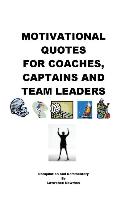 Motivational Quotes For Coaches, Captains and Team Leaders