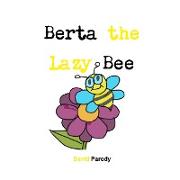 Berta the Lazy Bee