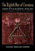 The Eighth Day of Creation: Makers of the Revolution in Biology, Commemorative Edition