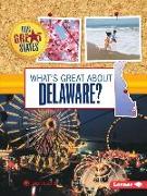 What's Great about Delaware?