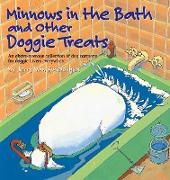 Minnows in the Bath and Other Doggie Treats