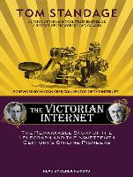 The Victorian Internet: The Remarkable Story of the Telegraph and the Nineteenth Century's On-Line Pioneers