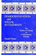 Democratization and Social Settlements: The Politics of Change in Contemporary Portugal