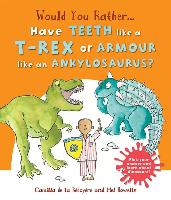 Would You Rather Have the Teeth of a T-Rex or the Armor of an Ankylosaurus?: Hilarious Scenes Bring Dinosaur Facts to Life!