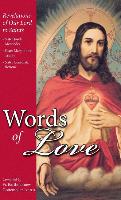 Words of Love: Revelations of Our Lord to Three Victim Souls in the 20th Century