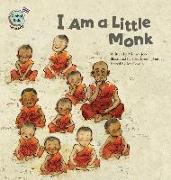 I Am a Little Monk