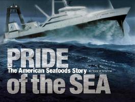 Pride of the Sea: The American Seafoods Story