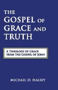 The Gospel of Grace and Truth