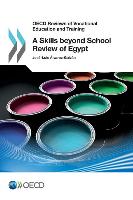OECD Reviews of Vocational Education and Training A Skills beyond School Review of Egypt