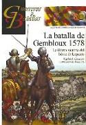 La Batalla de Gembloux, 1578 : la última victoria del héroe de Lepanto