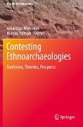 Contesting Ethnoarchaeologies