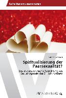 Spiritualisierung der Paarsexualität?