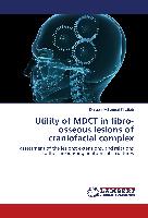 Utility of MDCT in fibro-osseous lesions of craniofacial complex