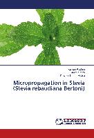 Micropropagation in Stevia (Stevia rebaudiana Bertoni)