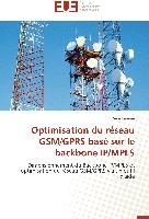 Optimisation du réseau GSM/GPRS basé sur le backbone IP/MPLS