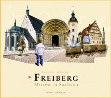 Freiberg - Mitten in Sachsen
