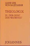 Theologik 3 / Der Geist der Wahrheit