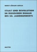 Staat und Revolution im russischen Roman des 20. Jahrhunderts 1900-1925