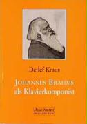 Johannes Brahms als Klavierkomponist