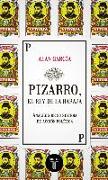Pizarro, el rey de la baraja : análisis de su sistema de acción política