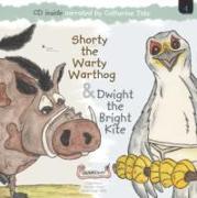 Shorty the Warty Warthog & Dwight the Bright Kite