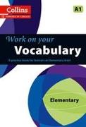Work on your Vocabulary. Elementary A1