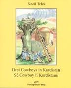 Drei Cowboys in Kurdistan. Se Cowboy li Kurdistane