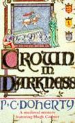 Crown in Darkness (Hugh Corbett Mysteries, Book 2)