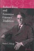 Robert Frost and the Feminine Literary Tradition