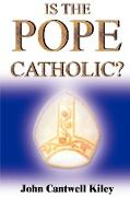 Is the Pope Catholic?