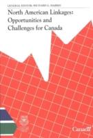 North American Linkages: Opportunities and Challenges for Canadavolume 11