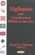 Vigilantes & Unauthorized Militia in America