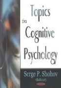Topics in Cognitive Psychology