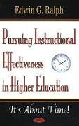 Pursuing Instructional Effectiveness in Higher Education