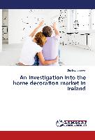 An investigation into the home decoration market in Ireland