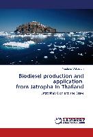 Biodiesel production and application from Jatropha in Thailand