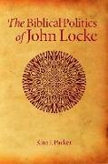 The Biblical Politics of John Locke
