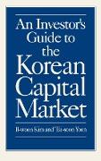 An Investor's Guide to the Korean Capital Market