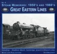 Steam Memories 1950s-1960s.Great Eastern Lines