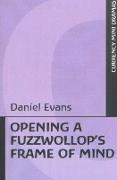 Opening a Fuzzwollop's Frame of Mind