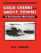 Gold Creeks and Ghost Towns