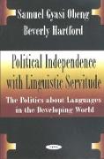 Political Independence with Linguistic Servitude