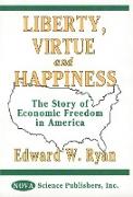 Liberty, Virtue & Happiness