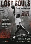 Lost souls. Storie e miti del basket di strada