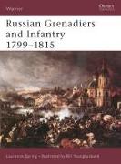 Russian Grenadiers and Infantry 1799–1815