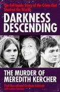 Darkness Descending - The Murder of Meredith Kercher