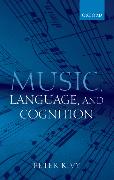 Music, Language, and Cognition