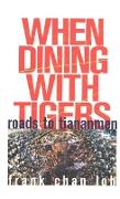 When Dining with Tigers