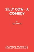 Silly Cow - A Comedy
